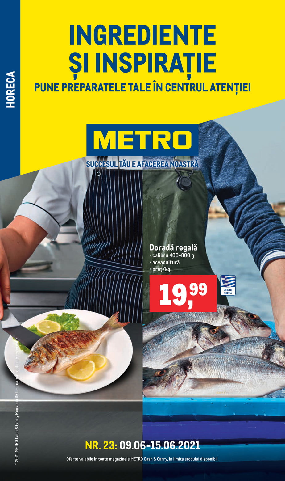 Catalog Metro 9 iunie - 15 iunie 2021 Ingrediente si inspiratie - Produse proaspete pentru HoReCa