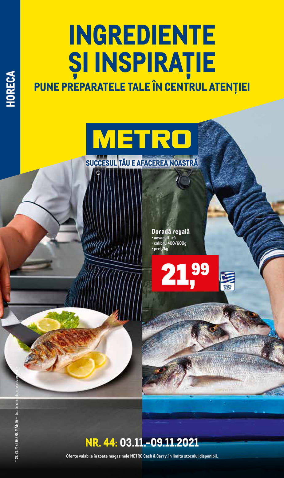 Catalog Metro 3 noiembrie - 9 noiembrie 2021 Ingrediente si inspiratie - Produse proaspete pentru HoReCa